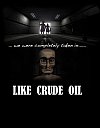 like crude oil